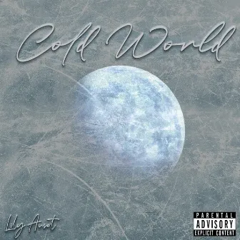 Cold World by Lily Auset