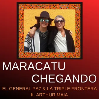 Maracatu Chegando by El General Paz & La Triple Frontera