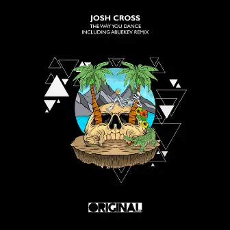 The Way You Dance EP by Josh Cross