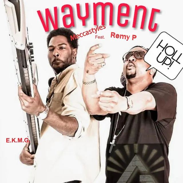 Wayment (Hollup) [feat. Remy P]