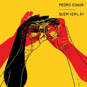 Quem Vem Lá? by Pedro Osmar