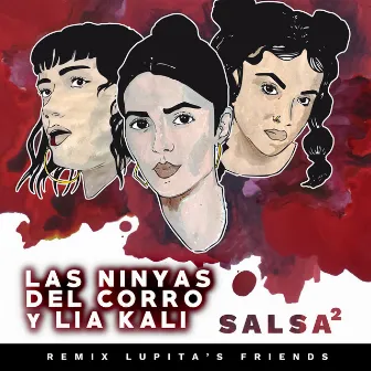 Salsa² (Remix) by Las Ninyas del Corro