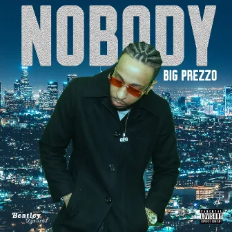 Nobody by Big Prezzo