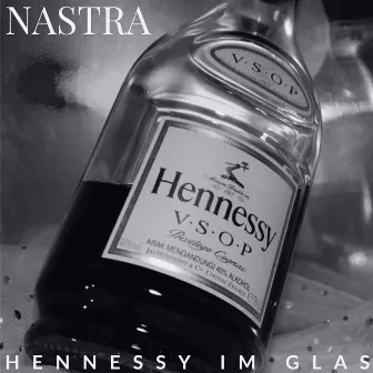 Hennessy Im Glas by Nastra