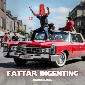 FATTAR INGENTING by Perra & Berra