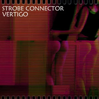 Vertigo by Strobe Connector