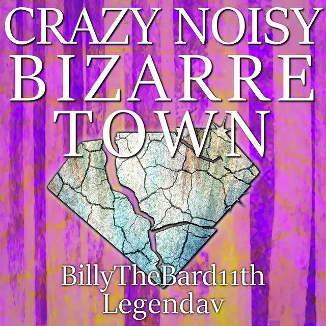 Crazy Noisy Bizarre Town (From 