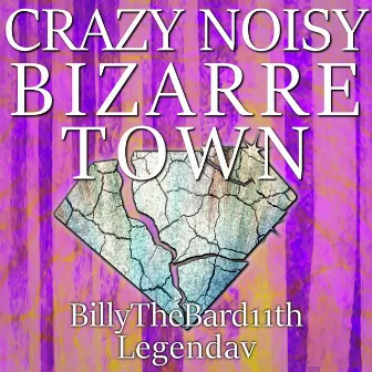 Crazy Noisy Bizarre Town (From 