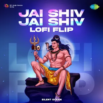 Jai Shiv Jai Shiv (Lofi Flip) - Single by Jeetu Sharma