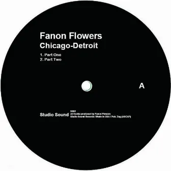 Chicago-Detroit by Fanon Flowers