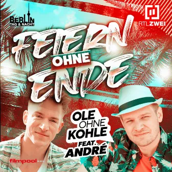 Feiern ohne Ende by Ole ohne Kohle