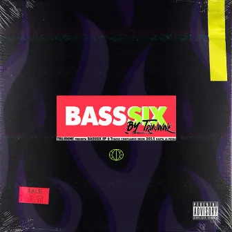 BASSSIX by Trujinine