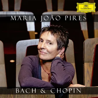 Maria João Pires: Bach & Chopin by Maria João Pires