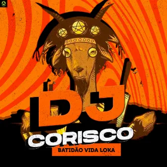 Batidão Vida Loka by DJ Corisco