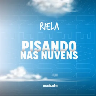 Pisando nas Nuvens by Riela