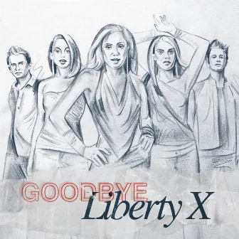 Liberty X - Goodbye by Liberty X