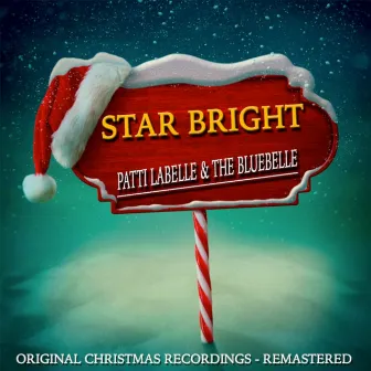 Star Bright (Christmas Recordings Remastered) by Patti Labelle & The Bluebelles