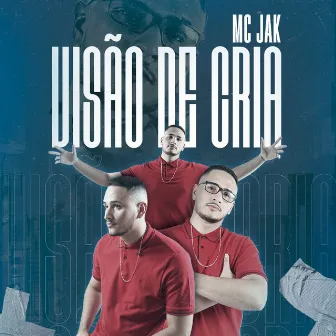 Visão de Cria by Mc Jak