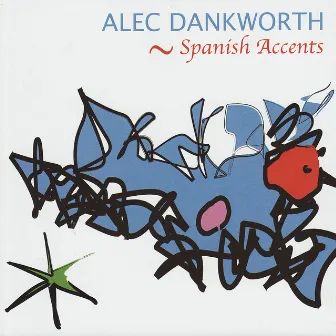 Spanish Accents by Alec Dankworth