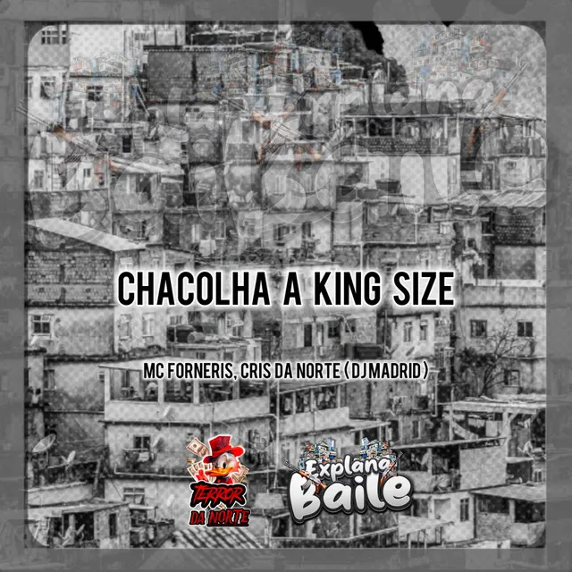 Chacolha a King Size