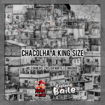 Chacolha a King Size by DJ Cris da Norte