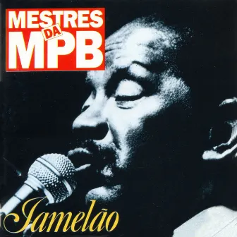 Mestres da MPB by Jamelão