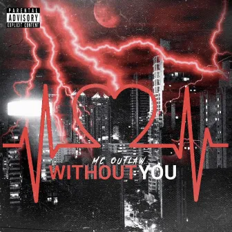 Without You by Mc Outlaw