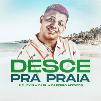 Desce pra Praia by Dj Pedro Azevedo