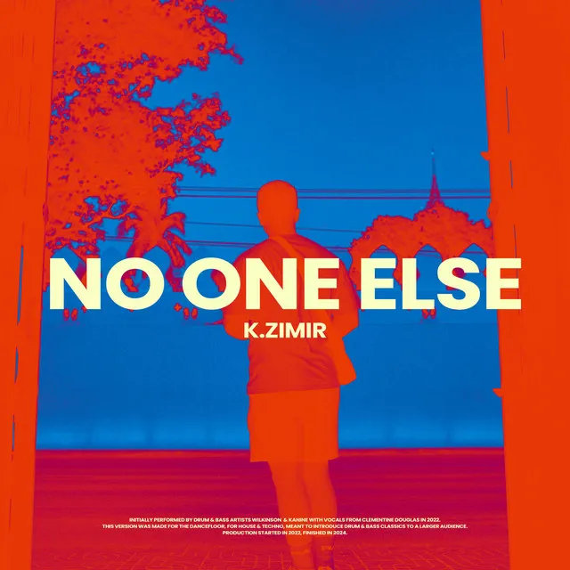 NO ONE ELSE