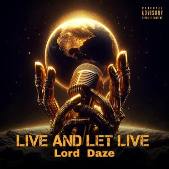 Live and Let Live by Lord Daze