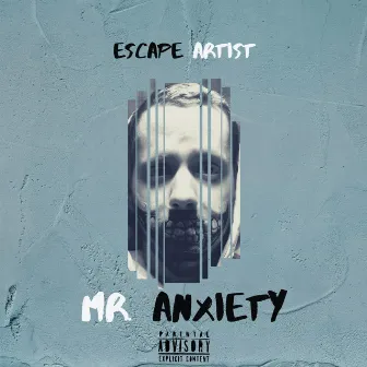 Mr Anxiety by Escape Artist