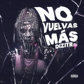 No vuelvas mas by DiZitro