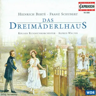 Berte, H.: Dreimaderlhaus (Das) [Operetta] by Heinrich Berté