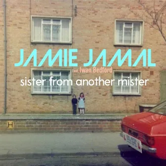 Sister From Another Mister by JAMIE JAMAL