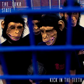 Kick In The Teeth by The Luka State