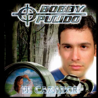 El Cazador by Bobby Pulido