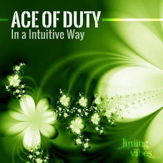 In an Intuitive Way by Ace Of Duty