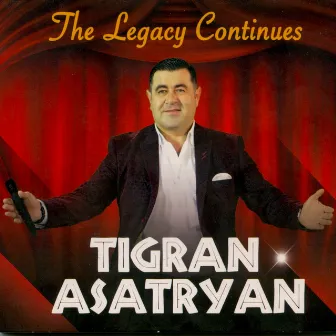 The Legacy Continues by Tigran Asatryan