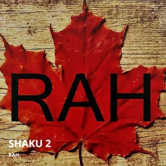 Shaku 2 by Rah