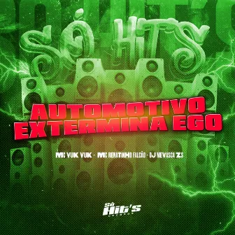 Automotivo Extermina Ego by DJ NEVASCA ZS