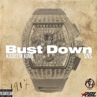 Bust Down by Kadeem King