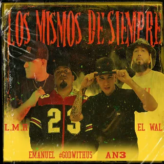 Los Mismos De Siempre by Emanuel #GodWithUs