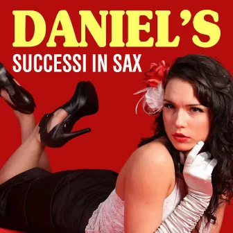 Daniel's - Successi in sax by Daniel