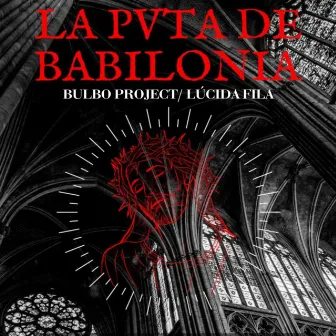 La Pvta de Babilonia by Bulbo Project