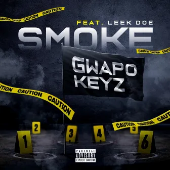 Smoke by Gwapo Keyz