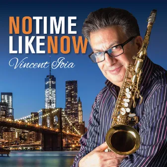 No Time Like Now by Vincent Ioia