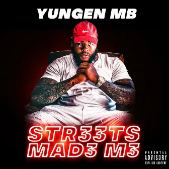 STR33TS MAD3 M3 by Yungen MB