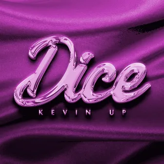 Dice by kevin Up