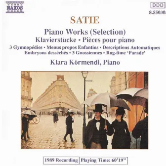 Satie: Piano Works (Selection) by Klara Kormendi