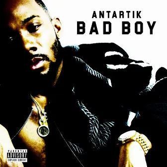 Bad Boy by Antartik